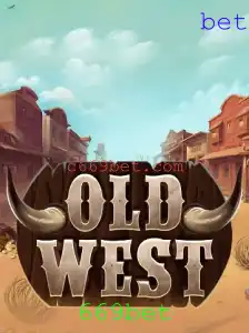 Descubra o Envolvente Universo de OldWest e a Emoção de 669bet