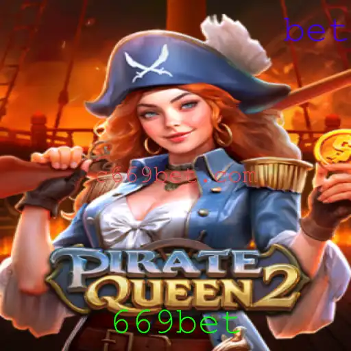 Descubra o Universo Empolgante de PirateQueen2: A Aventura no Mar com 669bet
