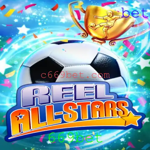 ReelAllStars: Um Mergulho no Mundo das Rodadas e Estrelas com 669bet