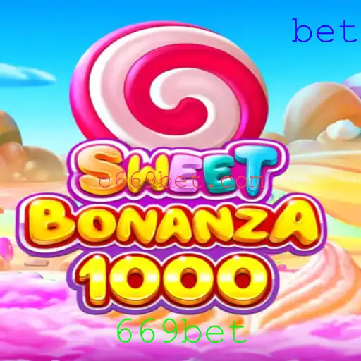 Descubra as Emoções do Jogo SweetBonanza1000 com 669bet